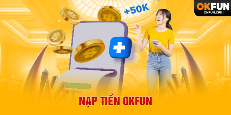 Nạp Tiền OKFUN